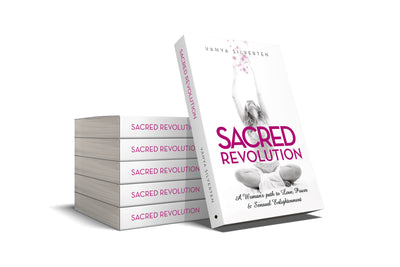 Sacred Revolution A woman's path to Love by Vanya Silverten - illuminations Wellbeing Shop Online